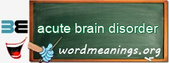 WordMeaning blackboard for acute brain disorder